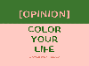 [Opinion] 일상에 색을 입히다 (Color Your Life) [시각예술]