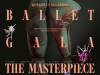 [Opinion] 발레 STP 협동조합 “Ballet Gaga The Masterpeice. (발레갈라 더 마스터피스)” [공연예술]