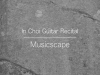 [Vol.250] 최인 기타 리사이틀 'Musicscape'
